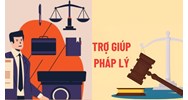Trình tự yêu cầu trợ giúp pháp lý từ ngày 16/02/2024