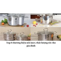 Top 8 thương hiệu nồi inox chất lượng tốt cho gia đình