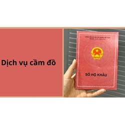 Cơ sở kinh doanh dịch vụ cầm đồ có được phép nhận cầm sổ hộ khẩu?