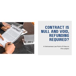 If Contracts is Null and Void, Is Refunding Required in Viet Nam?