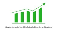 Mức phạt đưa ra đảm bảo về lợi nhuận trên khoản đầu tư chứng khoán