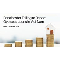 Penalties for Failing to Report Overseas Loans in Vietnam