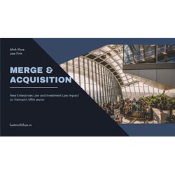 New Enterprises Law have an impact on M&A transactions in Vietnam