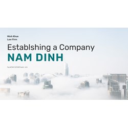 Establish a Nam Dinh Located Company with 100% foreign capital.