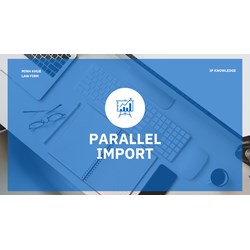 How to Combat Against Parallel Import Correctly in Viet Nam