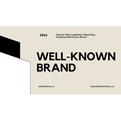 Vietnam New Legislation Regarding Protecting Well-known Brands