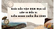 Giải bài tập SGK Địa lý lớp 11 Bài 7: Liên minh châu Âu (EU)