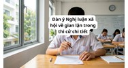 Dàn ý Nghị luận xã hội về gian lận trong thi cử chi tiết hay nhất