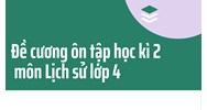 Đề cương ôn tập học kì 2 môn Lịch sử lớp 4 đầy đủ, chi tiết