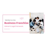 Vietnam's Legal Framework governing Business Franchising