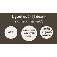 Người quản lý doanh nghiệp nhà nước có được là công chức hay viên chức không?