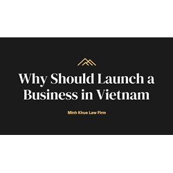 Reasons on Why You Should Launch a Business in Viet Nam?