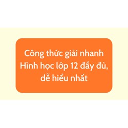 Công thức giải nhanh Hình học lớp 12 đầy đủ, dễ hiểu nhất