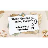 Công ty chứng khoán thực hiện tư vấn đầu tư chứng khoán có vốn điều lệ tối thiểu là bao nhiêu?