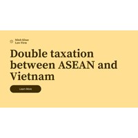 Guidelines for double taxation between Vietnam and the ASEAN