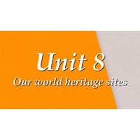 Ngữ pháp Unit 8 lớp 11 Our world heritage sites đầy đủ, chi tiết