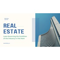 Laws Governing the Conditions of Real Estate Industry in Viet Nam