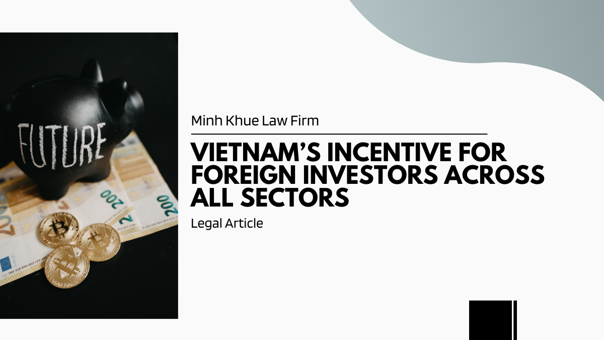 Vietnam's Incentives for Foreign Investment across all sector