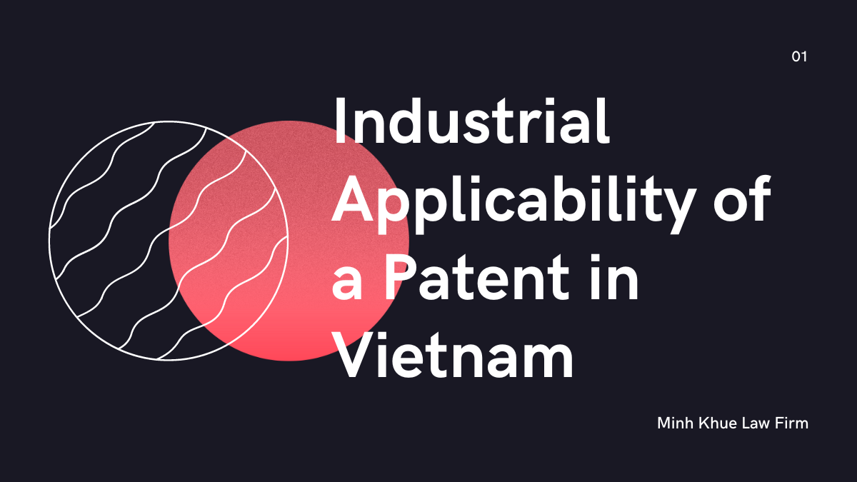 What is the Industrial Applicability of a Patent in Viet Nam