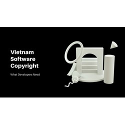Vietnam Software Copyright: What Developers Need