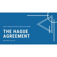 The Hague Agreement: Easy Design Protection in Vietnam