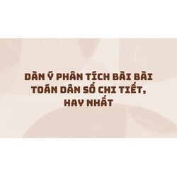 Dàn ý Phân tích bài Bài toán dân số chi tiết, hay nhất