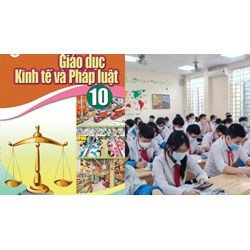 Môn giáo dục kinh tế và pháp luật 10 là học gì?