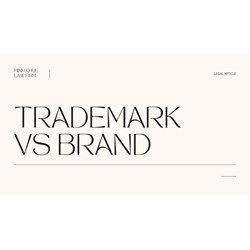 Trademark vs. Brand: The Questions of Protection vs. Identity