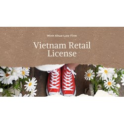 Vietnam Retail License: Open Your Store Legally