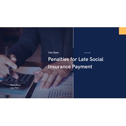 Vietnam: Penalties for Late Social Insurance Payment?