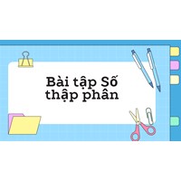 Bài tập Số thập phân sách Cánh diều lớp 6
