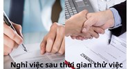 Công ty chưa giao kết hợp đồng sau thời gian thử việc có được nghỉ không?