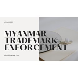 Myanmar Trademark Enforcement: What You Need to Know