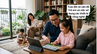 Trao đổi về vấn đề Trẻ em và việc sử dụng các thiết bị công nghệ