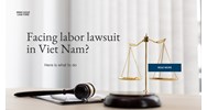 Facing a Labor Lawsuit in Vietnam? Here's What to Do