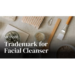 Vietnam Trademark for Your Facial Cleanser: A Guide