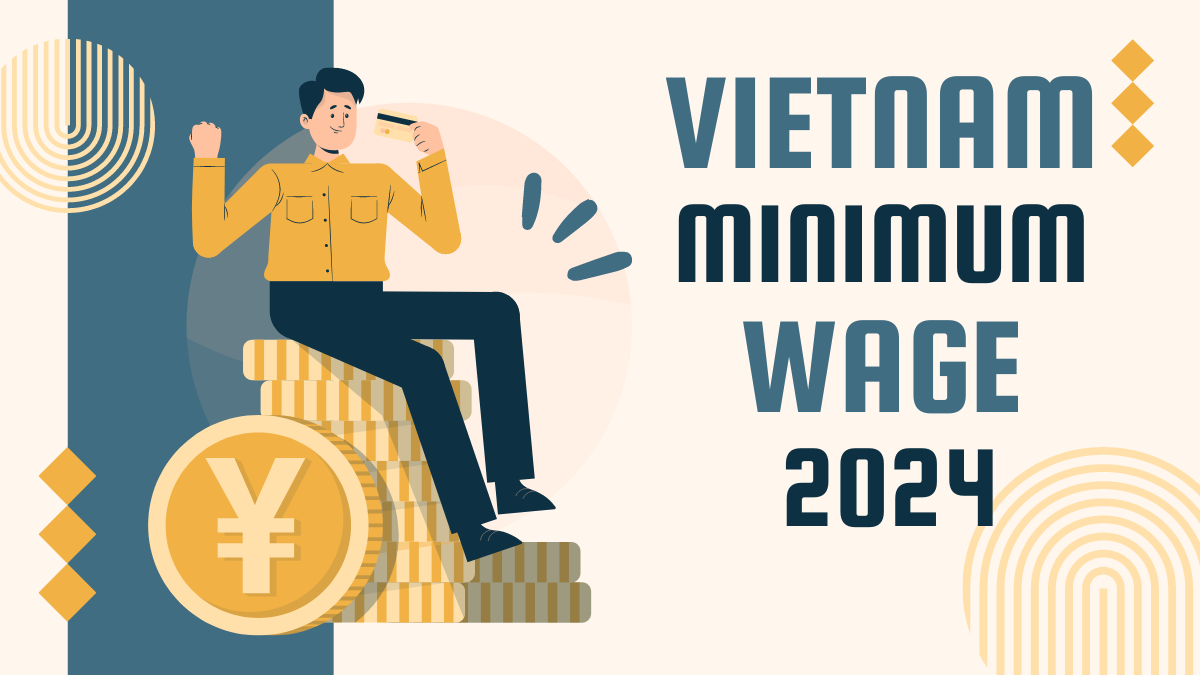 Vietnam Minimum Wage for 2024 A Guide for Employers