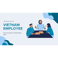 Vietnam Employees: Can You Get Your Training Fees Back?