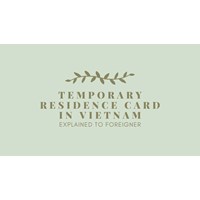 Vietnam Temporary Residence Card Explained for Foreigners