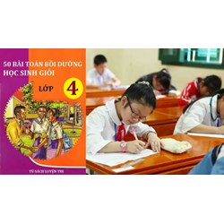 50 bài toán bồi dưỡng học sinh giỏi lớp 4 có đáp án chi tiết