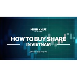 How to Buy Shares in a Vietnamese Joint Stock Company