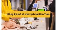Đăng ký mã số mã vạch tại Kon Tum uy tín, chuyên nghiệp 2024
