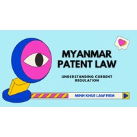 Myanmar Patent Law: Understanding Current Regulations