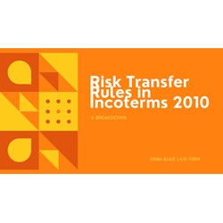A Breakdown of Risk Transfer Rules in Incoterms 2010
