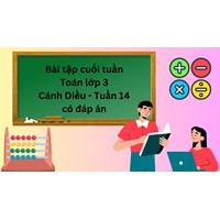 Bài tập cuối tuần Toán lớp 3 Cánh Diều - Tuần 14 có đáp án