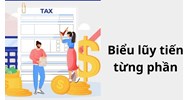 Thuế lũy tiến là gì? Biểu thuế thu nhập cá nhân lũy tiến từng phần