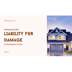Vietnam Builders: Liability for Damage to Neighboring Houses