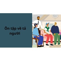 Giải Tập làm văn lớp 5 tuần 33: Ôn tập về tả người