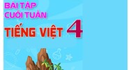 Bài tập cuối tuần Tiếng Việt lớp 4 Tuần 10 (cả ba sách) có đáp án