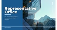 The Process of Opening a Representative Office in Vietnam